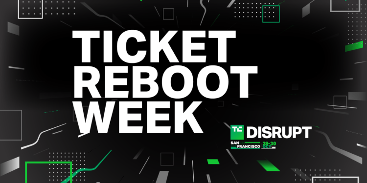 Bilet Yeniden Başlatma Haftası: TechCrunch Disrupt 2024 Son Satışı Başladı