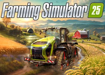 Farming Simulator 25 Yayınlandı, Ön İncelemesi Nasıl?