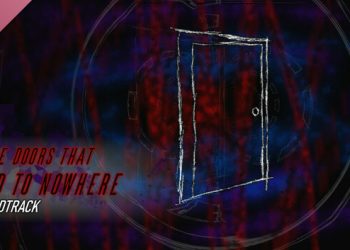 The Doors That Led to Nowhere Soundtrack Yayınlandı, Ön İncelemesi Nasıl?