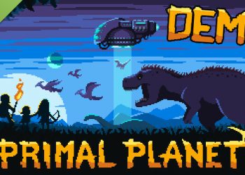 Primal Planet Demo Yayınlandı, Ön İncelemesi Nasıl?