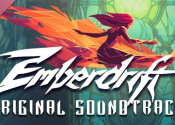 Emberdrift Soundtrack Yayınlandı, Ön İncelemesi Nasıl?