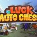 Luck Auto Chess Yayınlandı, Ön İncelemesi Nasıl?