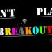 Don’t Play Breakout Deluxe Yayınlandı, Ön İncelemesi Nasıl?