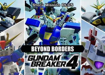 GUNDAM BREAKER 4 – Story Mission DLC 5 – BEYOND BORDERS Yayınlandı, Ön İncelemesi Nasıl?