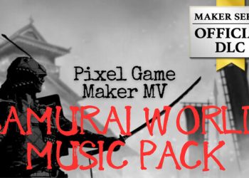 Pixel Game Maker MV – SAMURAI WORLD MUSIC PACK Yayınlandı, Ön İncelemesi Nasıl?