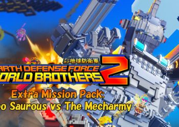 EARTH DEFENSE FORCE: WORLD BROTHERS 2 – Extra Mission Pack: Robo Saurous vs The Mecharmy Yayınlandı, Ön İncelemesi Nasıl?