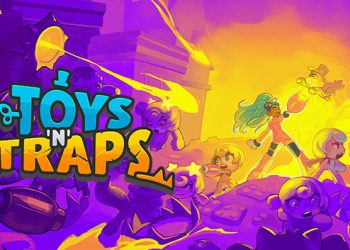 Toys ‘n’ Traps Yayınlandı, Ön İncelemesi Nasıl?