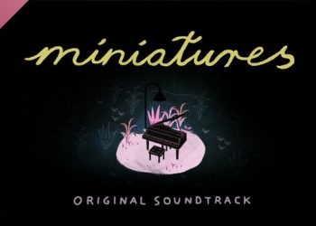 Miniatures Original Soundtrack Yayınlandı, Ön İncelemesi Nasıl?