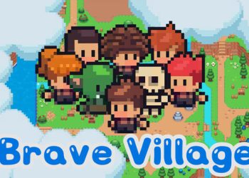 Brave Village Yayınlandı, Ön İncelemesi Nasıl?