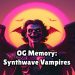 OG Memory: Synthwave Vampires Yayınlandı, Ön İncelemesi Nasıl?