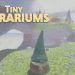 Tiny Terrariums Yayınlandı, Ön İncelemesi Nasıl?