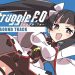Struggle F.O original soundtrack Yayınlandı, Ön İncelemesi Nasıl?