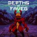 Depths of Faveg Yayınlandı, Ön İncelemesi Nasıl?