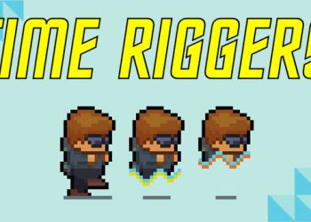 Time Riggers Yayınlandı, Ön İncelemesi Nasıl?