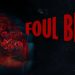 Foul Bliss Yayınlandı, Ön İncelemesi Nasıl?