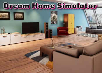 Dream Home Simulator Yayınlandı, Ön İncelemesi Nasıl?