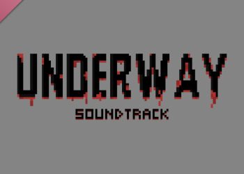 Underway Soundtrack Yayınlandı, Ön İncelemesi Nasıl?