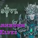 SOVL – Darkborn Elves Yayınlandı, Ön İncelemesi Nasıl?