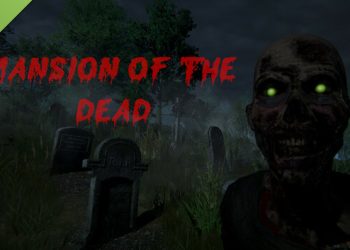 Mansion of the Dead Demo Yayınlandı, Ön İncelemesi Nasıl?