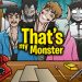That’s My Monster: Neighbor Among Us Yayınlandı, Ön İncelemesi Nasıl?