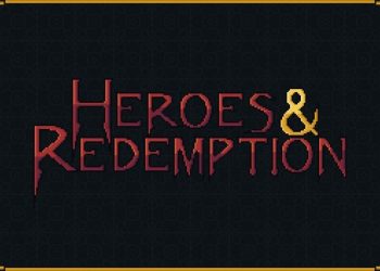 Heroes & Redemption Yayınlandı, Ön İncelemesi Nasıl?