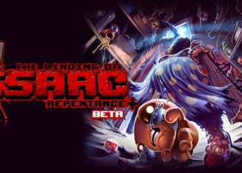The Binding of Isaac: Repentance+ Yayınlandı, Ön İncelemesi Nasıl?