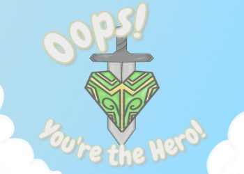 Oops! You’re the Hero! Yayınlandı, Ön İncelemesi Nasıl?