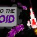 Into The Void Yayınlandı, Ön İncelemesi Nasıl?
