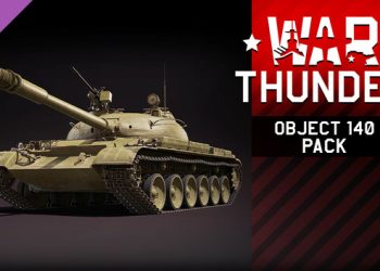 War Thunder – Object 140 Pack Yayınlandı, Ön İncelemesi Nasıl?