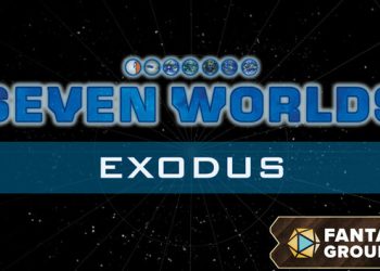 Fantasy Grounds – Seven Worlds Module 6: Exodus Yayınlandı, Ön İncelemesi Nasıl?
