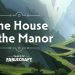 Tales of Fablecraft – House in the Manor Adventure Yayınlandı, Ön İncelemesi Nasıl?