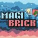 Magibrick Yayınlandı, Ön İncelemesi Nasıl?