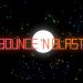 Bounce ‘n Blast Demo Yayınlandı, Ön İncelemesi Nasıl?