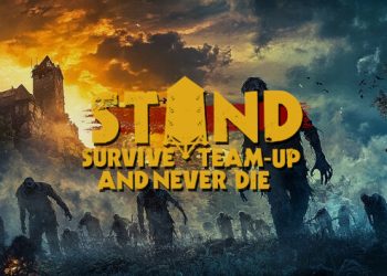 STAND: Survive, Team-up, And Never Die Yayınlandı, Ön İncelemesi Nasıl?