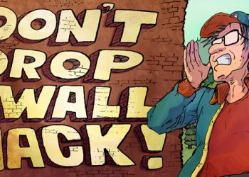 Don’t Drop The Wall, Jack! Yayınlandı, Ön İncelemesi Nasıl?