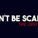 Don’t Be Scared – Episode 1: The Lost Soul Yayınlandı, Ön İncelemesi Nasıl?