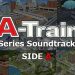 A-Train Series Soundtrack SIDE A Yayınlandı, Ön İncelemesi Nasıl?