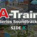 A-Train Series Soundtrack SIDE B Yayınlandı, Ön İncelemesi Nasıl?