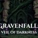 Gravenfall: Veil of Darkness Yayınlandı, Ön İncelemesi Nasıl?