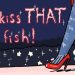 I’d Kiss THAT Fish Yayınlandı, Ön İncelemesi Nasıl?