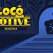 Loco Motive Soundtrack Yayınlandı, Ön İncelemesi Nasıl?