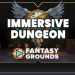 Fantasy Grounds – FG Immersive Dungeon Map Pack Yayınlandı, Ön İncelemesi Nasıl?