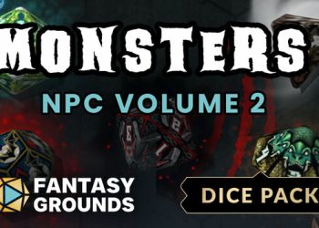 Fantasy Grounds – Monsters NPC Dice Pack Volume 2 Yayınlandı, Ön İncelemesi Nasıl?