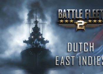 Battle Fleet 2 – Dutch East Indies Mission Pack Yayınlandı, Ön İncelemesi Nasıl?