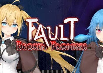 Fault – Broken Promises Yayınlandı, Ön İncelemesi Nasıl?