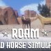 ROAM: Wild Horse Simulator Yayınlandı, Ön İncelemesi Nasıl?