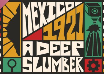 Mexico, 1921. A Deep Slumber OST Yayınlandı, Ön İncelemesi Nasıl?