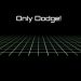 Only Dodge! Yayınlandı, Ön İncelemesi Nasıl?