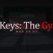 6 Keys: The Gym Yayınlandı, Ön İncelemesi Nasıl?