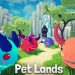 Pet Lands Yayınlandı, Ön İncelemesi Nasıl?